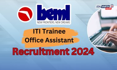 BEML मध्ये ITI ट्रेनी आणि ऑफिस असिस्टंट ट्रेनी या पदांसाठी भरती प्रक्रिया सुरू