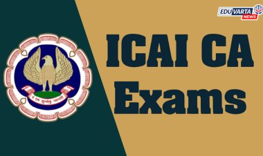 ICAI  CA परीक्षांच्या तारखांमध्ये बदल