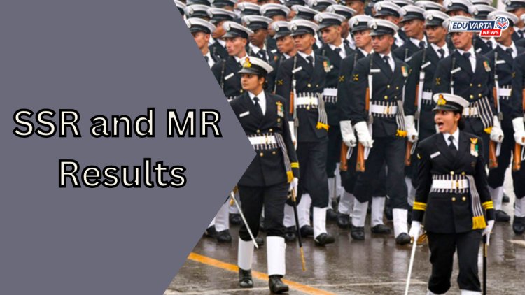 भारतीय नौदल SSR आणि MR परीक्षेचा निकाल जाहीर