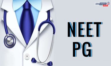 NEET PG समुपदेशनासाठी चॉइस फिलिंग प्रक्रिया आजपासून 