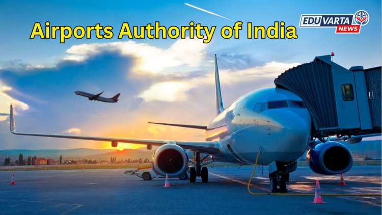 Airports Authority of India कनिष्ठ सहाय्यक पदाची भरती सुरू