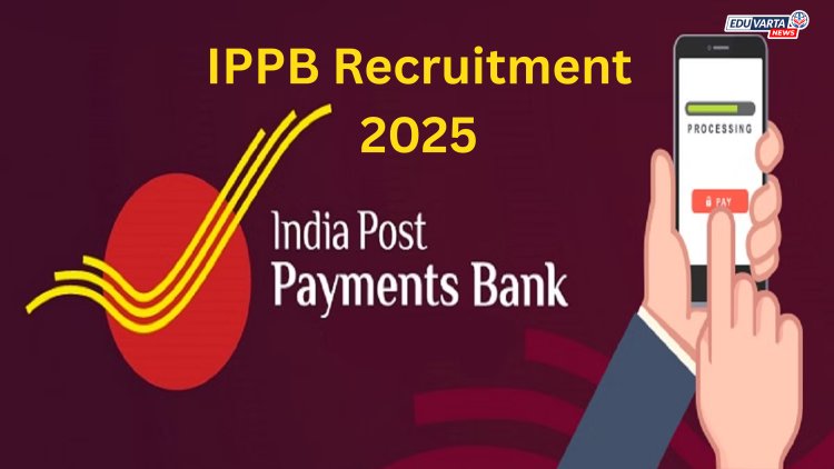 इंडिया पोस्ट पेमेंट्स बँकमध्ये CBO पदासाठी भरती प्रक्रिया सुरू!