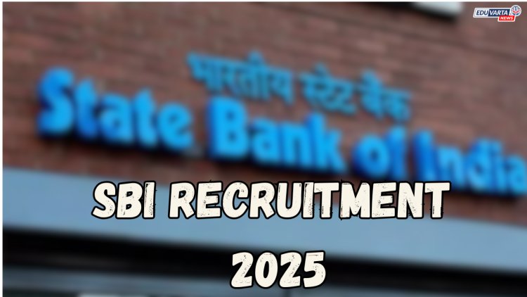 SBI कडून विविध पदांसाठी भरती जाहीर