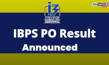 IBPS PO मुख्य परीक्षेचा निकाल जाहीर