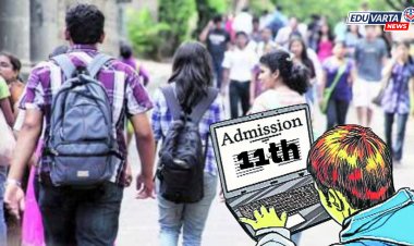 11 Admission: पहिल्याच दिवशी 'रेकार्ड ब्रेक' नोंदणी; विद्यार्थ्यांनो तात्काळ आपला प्रवेश निश्चित करा.. 