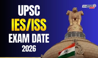 UPSC कडून IES आणि ISS परीक्षांचे वेळापत्रक जाहीर