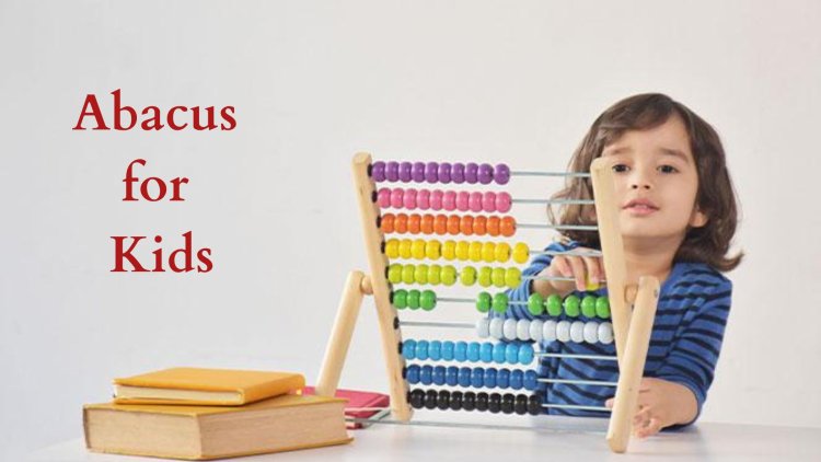 Abacus :  Not just the calculations, but brain development program