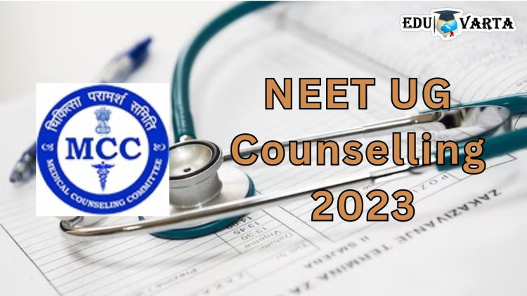 NEET UG Counselling 2023 : एमबीबीएस समुपदेशनाचे वेळापत्रक जाहीर, २० जुलैपासून नोंदणी
