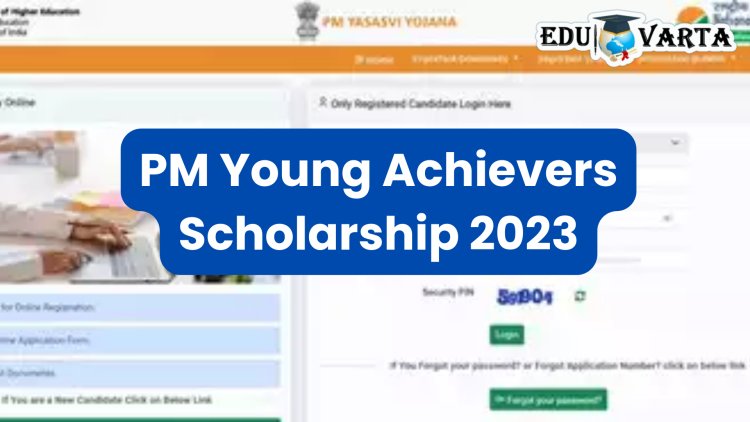 पीएम यंग अचिव्हर्स स्कॉलरशिपचा अर्ज भरला का? उरले फक्त दोन दिवस