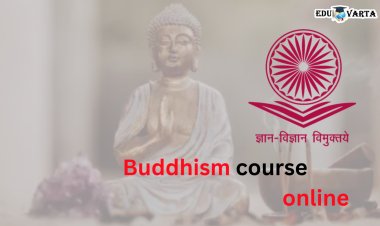 युजीसीकडून भारतीय बौद्ध धर्माचा इतिहास, बौद्ध पर्यटन, बौद्ध तत्त्वज्ञानावरील अभ्यासक्रम शिकण्याची संधी