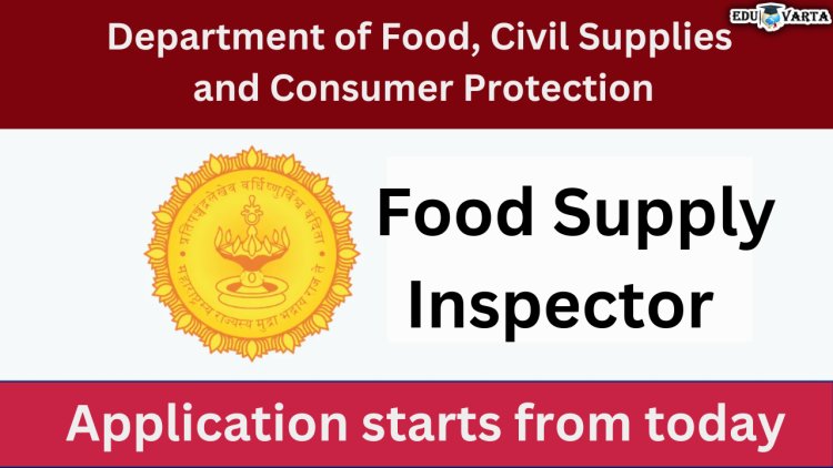 Food Supply Inspector Recruitment : अन्न पुरवठा निरीक्षकाच्या सुमारे 350  जागांसाठी भरती प्रक्रिया सुरु ; २५ ते ८१ हजार रुपये पगाराची नोकरी