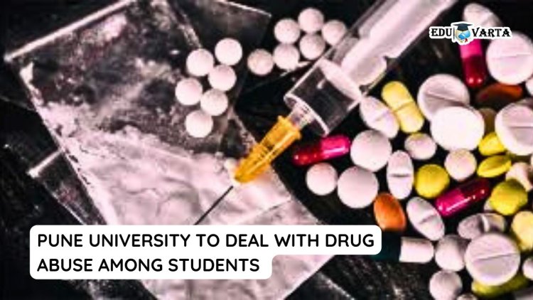 Pune University to deal with drug abuse among students