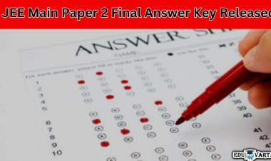 JEE मुख्य पेपर 2 ची अंतिम उत्तर सूची प्रसिद्ध