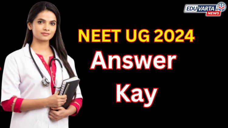 NEET UG 2024 उत्तर की प्रसिद्ध 