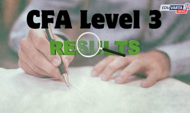 CFA लेव्हल-3 चे निकाल जाहीर