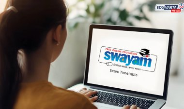 SWAYAM जानेवारी सत्र परीक्षेचे वेळापत्रक जाहीर
