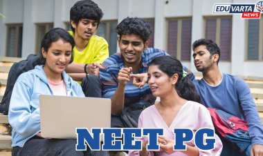 NEET PG समुपदेशनाच्या दुसऱ्या फेरीसाठी नोंदणी प्रक्रिया आजपासून  सुरू