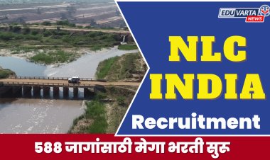 NLC इंडियामध्ये 588 जागांसाठी मेगा भरती सुरू;