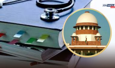 वैद्यकीय अभ्यासक्रमांसाठीच्या जागांमध्ये अधिवास आरक्षण रद्द; सर्वोच्च न्यायालयाचा निर्णय