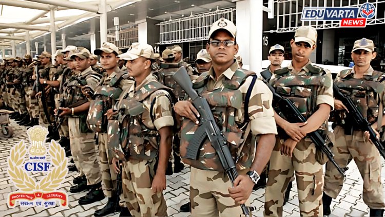 सीआयएसएफ अंतर्गत १,१२४ पदांसाठी भरती प्रक्रिया सुरू