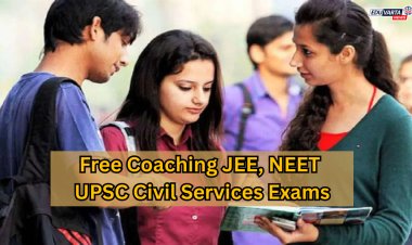 'या' विद्यार्थ्यांना मिळणार जेईई, नीट आणि यूपीएससी नागरी सेवा परीक्षेचे मोफत कोचिंग 