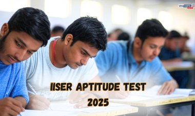 IISER अ‍ॅप्टिट्यूड टेस्ट २०२५ साठी नोंदणी सुरू