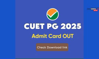 CUET PG २०२५ साठी प्रवेशपत्र जारी