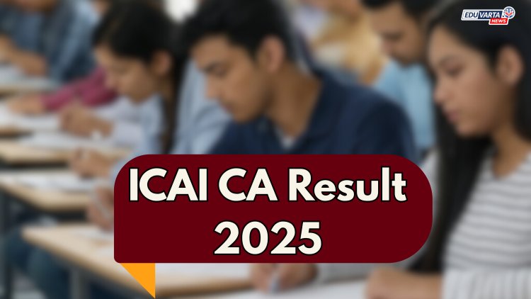 ICAI CA जानेवारी सत्राचा निकाल जाहीर! दीपांशी अग्रवाल ठरली AIR  रॅंक 1