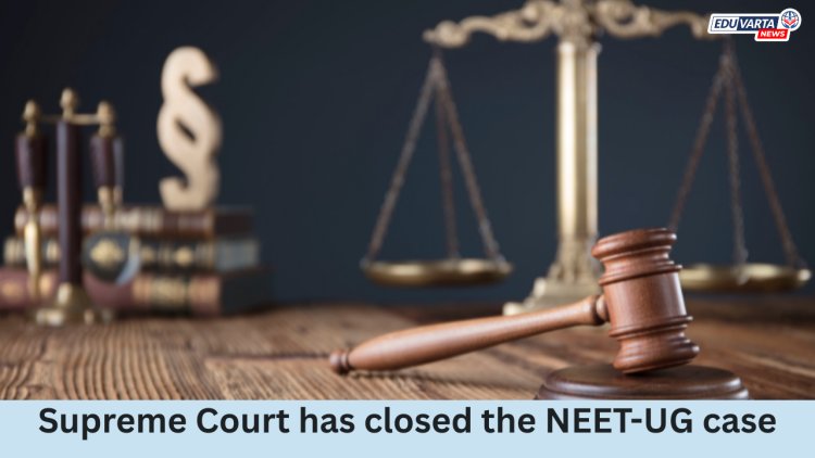 नीट यूजी प्रकरण बंद; केंद्राकडून पॅनेलच्या सूचना लागू करण्याचे आश्वासन 