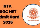 UGC NET जून २०२५ परीक्षेचे हॉलतिकीट प्रसिद्ध