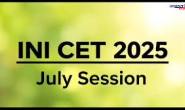 INI CET 2025 : पहिल्या फेरीच्या जागावाटपाचा निकाल जाहीर
