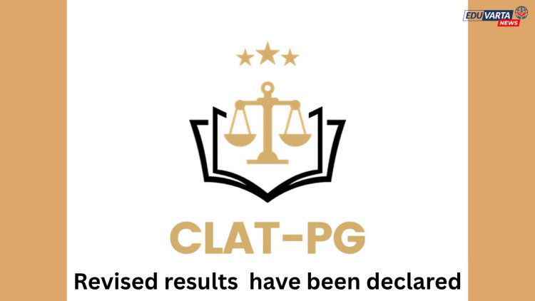 CLAT PG चा सुधारित निकाल जाहीर