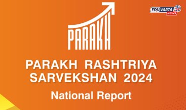 परख सर्वेक्षण अहवाल जाहीर; महाराष्ट्राचा देशात ८ वा क्रमांक, कोल्हापूरची पोरं हुश्शार....