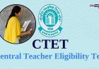केंद्रीय टीईटी परीक्षा देणाऱ्या शिक्षकांना निवडणूक कर्तव्यातून सूट