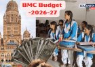 मुंबई महापालिका : २०२६-२७ साठी शिक्षण विभागाचा ४,२४८ कोटींचा अर्थसंकल्प सादर
