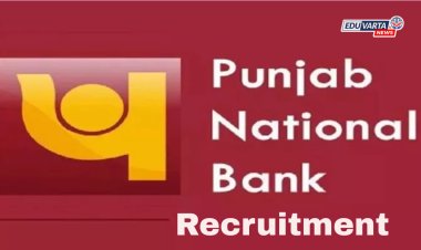 पदवीधरांना नोकरीची संधी! पंजाब नॅशनल बँकेत ५१२८ जागांसाठी भरती प्रक्रिया सुरू