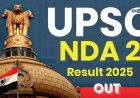 UPSC Result : युपीएससी एनडीए -२ चा अंतिम निकाल जाहीर