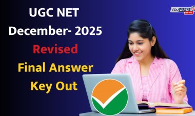 युजीसी नेट डिसेंबर २०२५ ची सुधारित अंतिम अन्सर की प्रसिद्ध