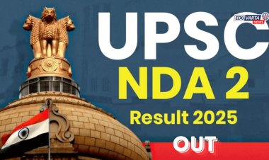 UPSC Result : युपीएससी एनडीए -२ चा अंतिम निकाल जाहीर